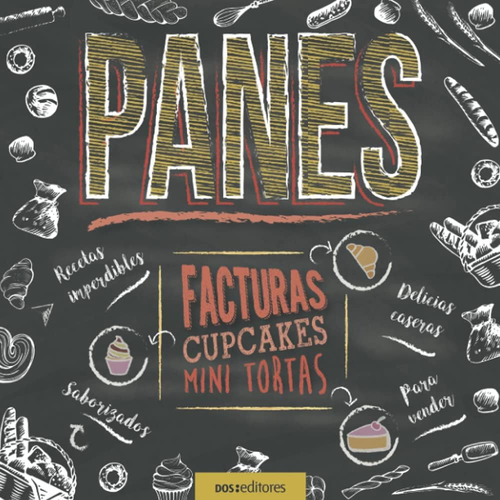 Libro: Panes: Facturas, Cupcakes & Mini Tortas (spanish Edit