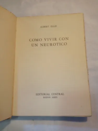 Cómo Vivir Con Un Neurótico, Dr. Albert Ellis (Usado)