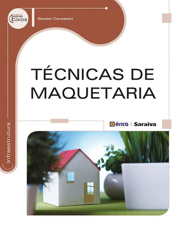 Técnicas de maquetaria, de Cavassani, Glauber. Editora Saraiva Educação S. A., capa mole em português, 2014