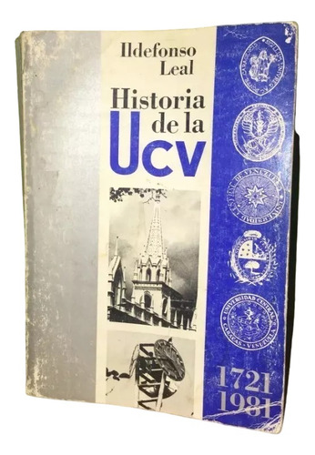 Libro, Historia De La Ucv De Ildefonso Leal.