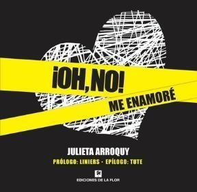 ¡oh, No! Me Enamoré - Julieta Arroquy