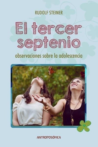 El Tercer Septenio - Rudolf Steiner