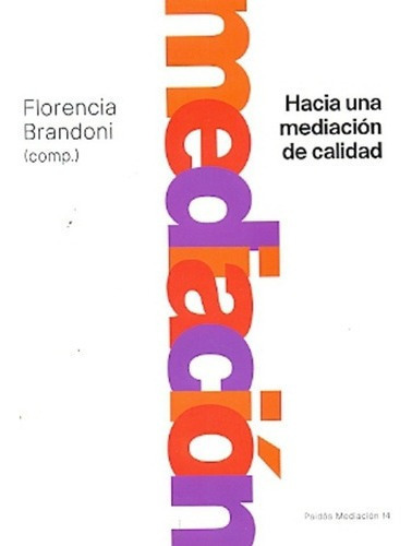 Hacia Una Mediacion De Calidad - Florencia Brandoni, de FLORENCIA BRANDONI. Editorial PAIDÓS en español