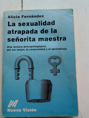 La Sexualidad Atrapada De La Señorita Maestra A. Fernández 