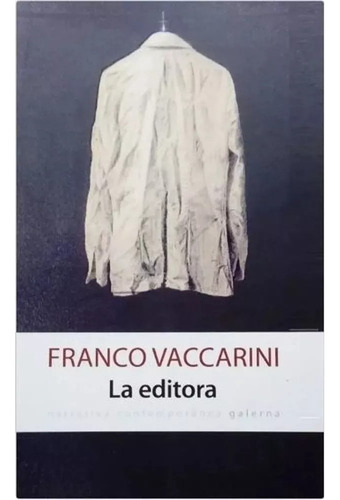 La Editora - Franco Vaccarini - Galerna