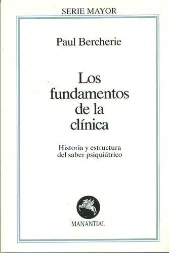 Libro Fundamentos De La Clínica. Historia Y Estructura Del