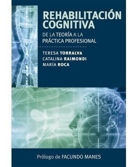 Rehabilitación Cognitiva De La Teoría A La Práctica Profesio