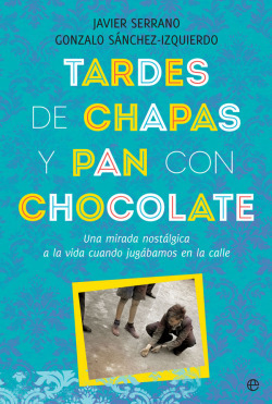 Libro Tardes De Chapas Y Pan Con Chocolate Una Mirada Nostá