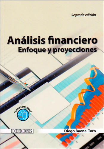 Análisis Financiero Enfoque Y Proyecciones
