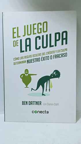El Juego De La Culpa - Ben Dattner - Dahl - Conecta -
