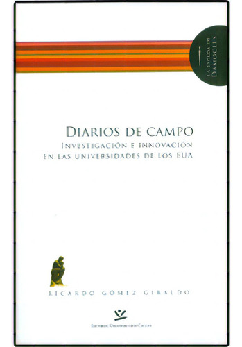 Diarios De Campo. Investigación E Innovación En Las Unive, De Ricardo Gómez Giraldo. Serie 9587590005, Vol. 1. Editorial U. De Caldas, Tapa Blanda, Edición 2010 En Español, 2010