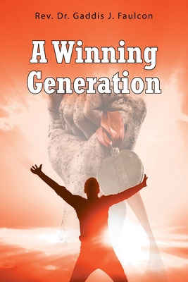 Libro A Winning Generation - Faulcon, Gaddis J.