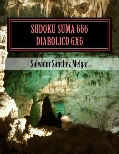 Libro: Sudoku Suma 666 Diabolico 6x6 (edición En Español)