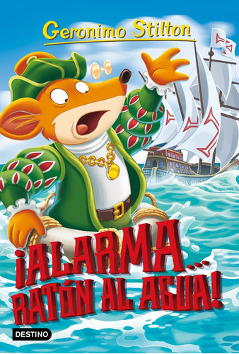 Geronimo Stilton 78 Alarma... Raton Al Agua - Geronimo St...