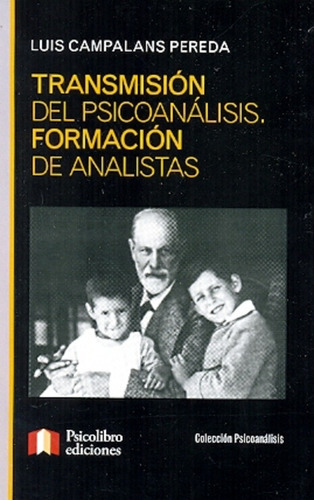 Transmision Del Psicoanalisis . Formacion De - Campalans P 