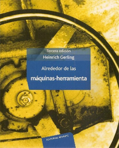 Libro Alrededor De Las Máquinas Herramienta De Heinrich Gerl