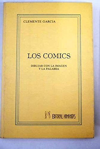 Los Comics - Clemente Garcia - Ed. Humanitas  