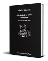 Comprar Abierto Toda La Noche, de Charles Bukowski. Editorial VISOR LIBROS, tapa blanda en español, 2022