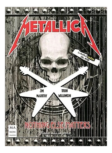 Metallica . Nothing Else Matters . La Novela Grafica D - #c