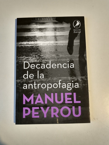 Decadencia De La Antropofagia Manuel Peyrou
