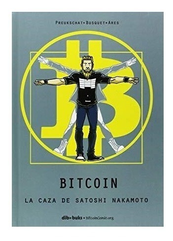 Bitcoin La Caza De Satoshi Nakamoto. Varios. Dib Buks
