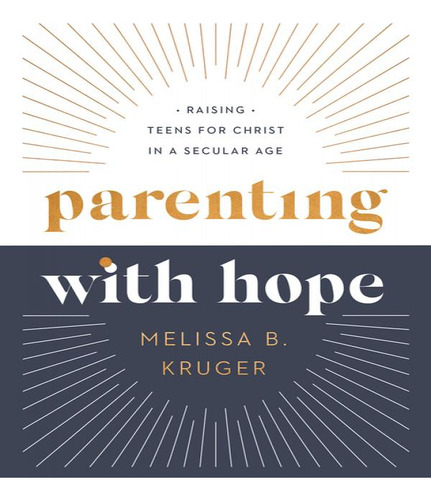 Parenting With Hope, De Kruger Melissa B. Editorial Harvest House En Inglés, 2024