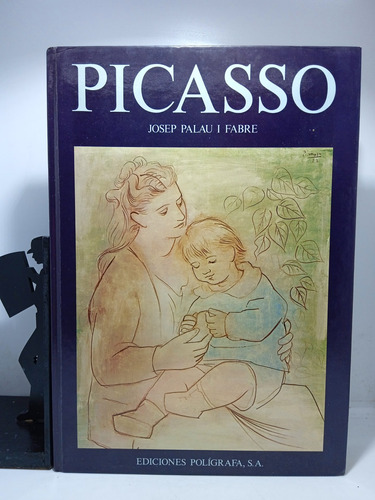 Picasso - Josep Palau I Fabre - Arte - Editorial Poligrafa 