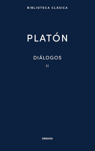 Libro: 9. Diálogos Ii. Platón. Gredos