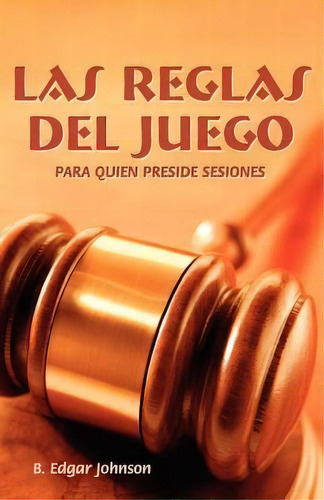 Las Reglas Del Juego (spanish, De B Edgar Johnson. Editorial Casa Nazarena De Publicaciones, Tapa Blanda En Español