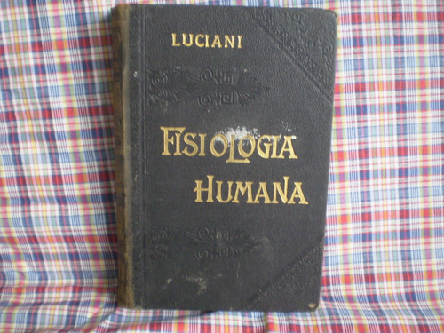 Fisiologia Humana L.luciani-edicion  Antigua De Colecion -b.