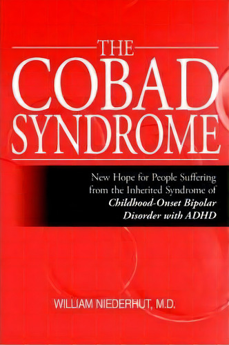 The Cobad Syndrome, De William Niederhut M.d.. Editorial Authorhouse, Tapa Blanda En Inglés