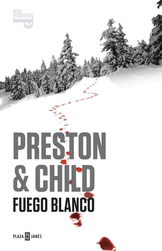 Fuego Blanco Serie Pendergast 13 - Preston,douglas