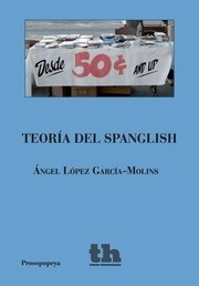 Teoría Del Spanglish / Lopez Garcia Molins