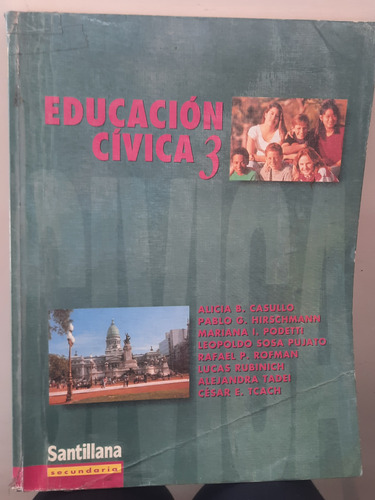 Educación Cívica 3 Santillana Secundaria.casullo,tcach,otros