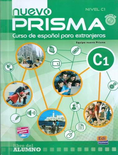 Nuevo prisma C1 - Libro del alumno con CD, de Equipo Nuevo Prisma. Editorial Edinumen, capa mole em espanhol, 2011