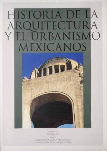 Historia De La Arquitectura Y El Urbanismo Mexicanos. 
