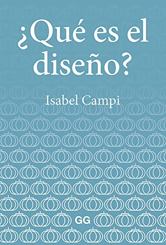 Libro Que Es El Diseño - Campi Isabel (papel)