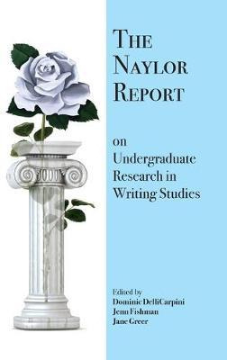 Libro The Naylor Report On Undergraduate Research In Writ...