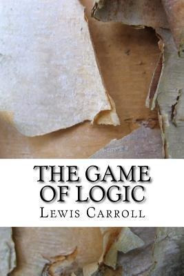 The Game Of Logic - Lewis Carroll