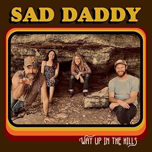 Cd Way Up In The Hills - Sad Daddy