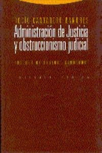 Administración De Justicia Y Obstruccionismo Judicial