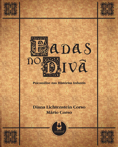 Fadas no Divã: Psicanálise nas Histórias Infantis, de Corso, Diana Lichtenstein. Artmed Editora Ltda., capa mole em português, 2006