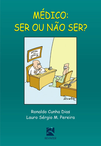 Médico: Ser Ou Não Ser?, de Dias, Ronaldo Cunha. Editora Thieme Revinter Publicações Ltda, capa mole em português, 2005