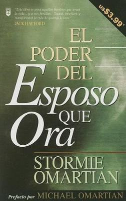 Libro El Poder Del Esposo Que Ora - Stormie Omartian