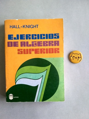 Qa154 Ejercicios De Álgebra Superior. Hall-knigth (Usado)