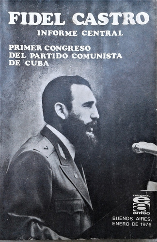  Primer Congreso  Partido Comunista De Cuba  -  Fidel Castro