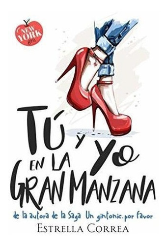 Tu Y Yo En La Gran Manzana Novela Romantica..., De Correa, Estrella. Editorial Independently Published En Español