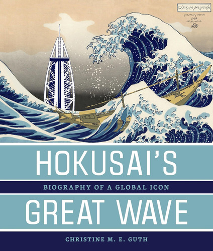 Libro: Hokusais Great Wave: Biography Of A Global Icon