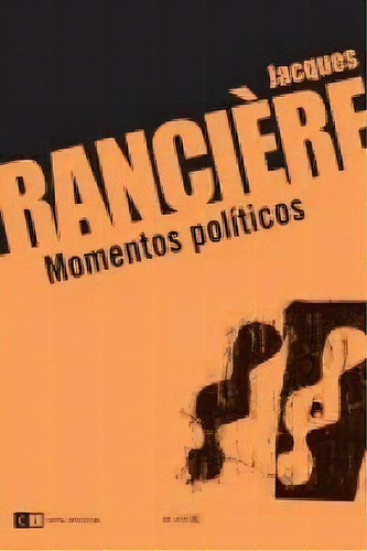 Momentos Polãâticos, De Rancière, Jacques. Editorial Clave Intelectual, Tapa Blanda En Español