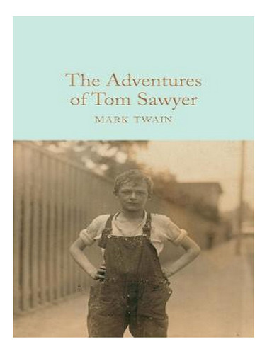 The Adventures Of Tom Sawyer - Macmillan Collector's L. Ew02